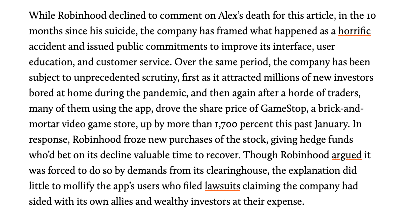 Alex’s family filed a wrongful death suit against Robinhood this winter. Around the same time, GameStop happened. Traders whom Robinhood blocked from buying shares of GME fumed, b/c they felt the actions of the app had prioritized the interests of hedge funds over their own. /5