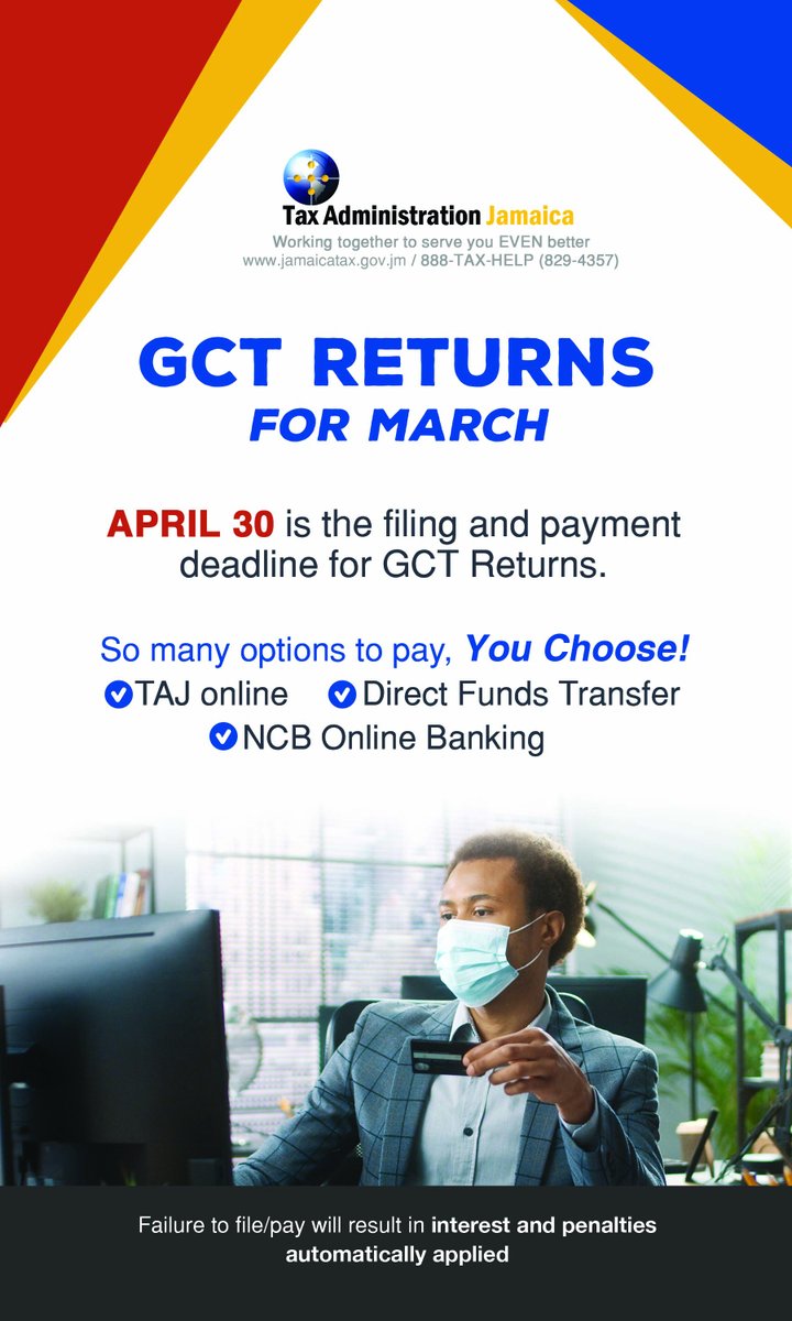 JamaicaTax's tweet photo. GCT TAXPAYERS!!! Your Returns for MARCH are due today #FridayApril30 & MUST be filed #ONLINE. Pay via @JamaicaTax @ncbja @ScotiabankJM or Direct Funds Transfer. Call 888-829-4357/visit https://t.co/C7lfnEJViP for details @MOFJamaica @The_PSOJ @jamaicacommerce @Icajchartered https://t.co/xwvCWqBaNU
