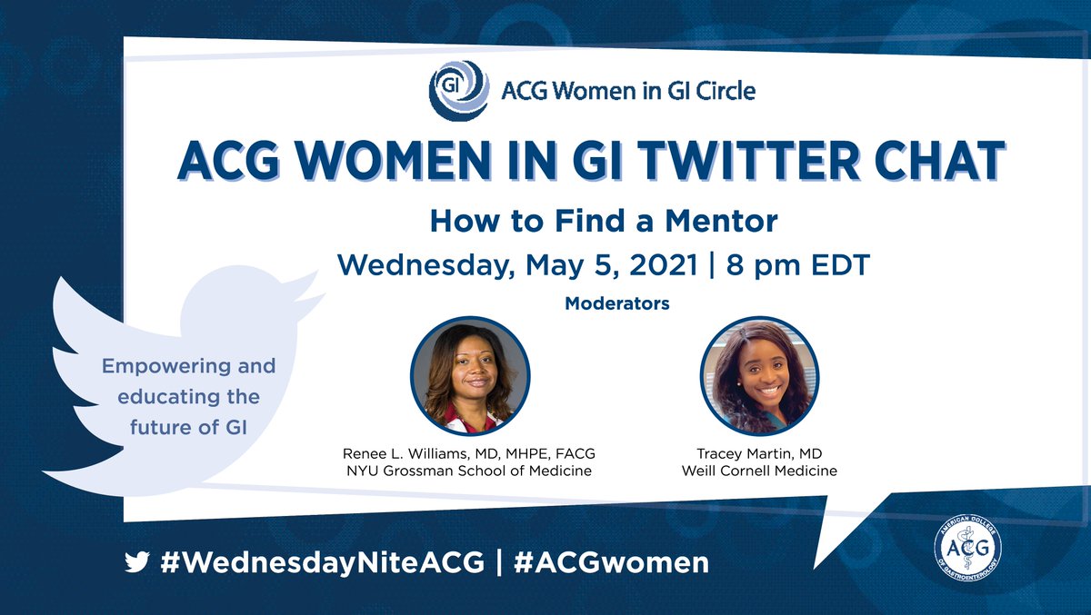 Join the next ACG #WomenInGI Twitter Chat: How to Find a Mentor Wed, May 5 @ 8pm EDT w/mods @DrR_Williams & @TraceyMartinMD 🔎Where to start 🔑Keys to success 🔁Evolving mentorships Women in GI & allies alike are invited to participate! #WednesdayNiteACG #ACGwomen #GIfellows