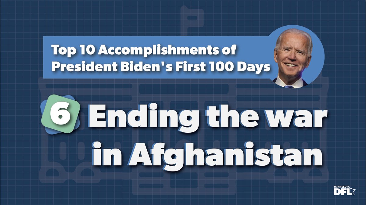 #6 Ending the War in AfghanistanPresident Biden ordered the end of 20 years of U.S. military involvement in Afghanistan by Sept. 11, 2021, the 20th anniversary of the attack that drew America into its longest war.