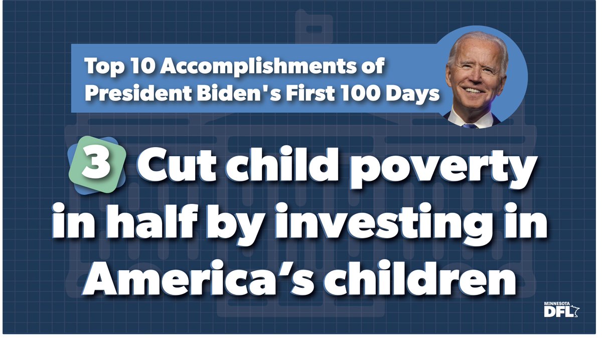 #3 Investing in America’s ChildrenThe American Rescue Plan will cut child poverty in half, including through a historic expansion of the child tax credit that will benefit kids across our country + invests $39 billion into childcare providers.