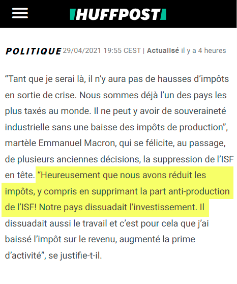 Reprenons : Macron a encore défendu hier la suppression de l'ISF* au prétexte que cet impôt était "anti-production" en "dissuadant l'investissement [dans les entreprises]" quand il portait sur le capital investi en bourse. C'est faux.Source :  https://www.huffingtonpost.fr/entry/en-plus-du-deconfinement-macron-promet-une-grande-concertation-pour-lete_fr_608ad666e4b09cce6c1bea2c