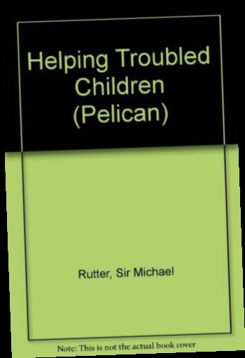 {Read/Download} Helping Troubled Children (Pelican) by Michael Rutter ...