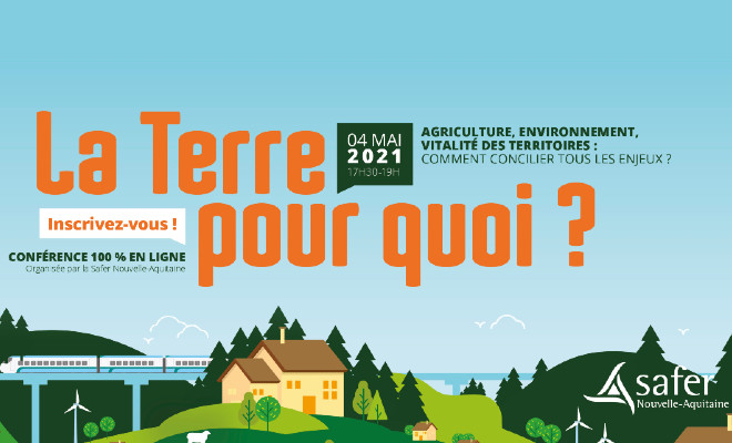 Environnement, alimentation, vitalité des territoires : La terre pour quoi ?, un sujet pour tous !