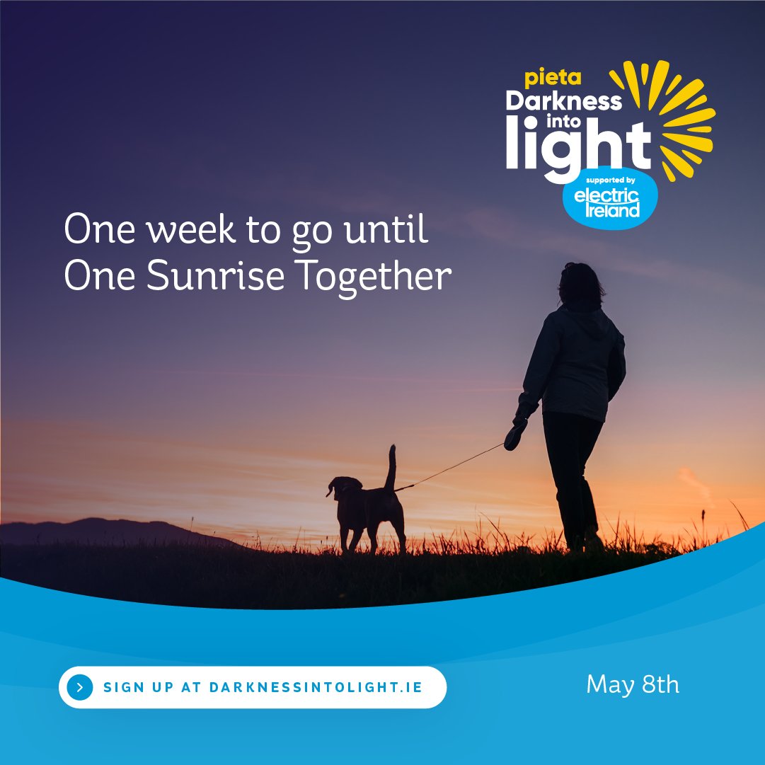 ElectricIreland's tweet photo. Only one week to go until this year's socially distanced Darkness Into Light! Sign up now at https://t.co/55X6AboPfv and join people all over Ireland for Sunrise on May 8th to celebrate hope and to support @PietaHouse #DIL2021 #BrighterTogether https://t.co/X9WDb8tNFd