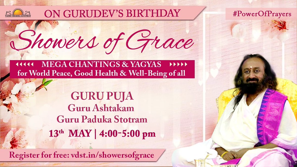 SHOWERS OF GRACE | MAY 1-13

Join us for Mega Guru Puja, Guru Ashtakam & Guru Paduka Stotram Chanting. 

May 13 | 4-5 pm

Open for all. You may register at vdst.in/showersofgrace.

#PowerOfPrayers