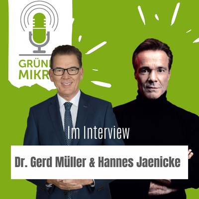 GrünesMikro-Podcast: Bundesminister Dr. Gerd Müller und Hannes Jaenicke tinyurl.com/yzuvo2cn