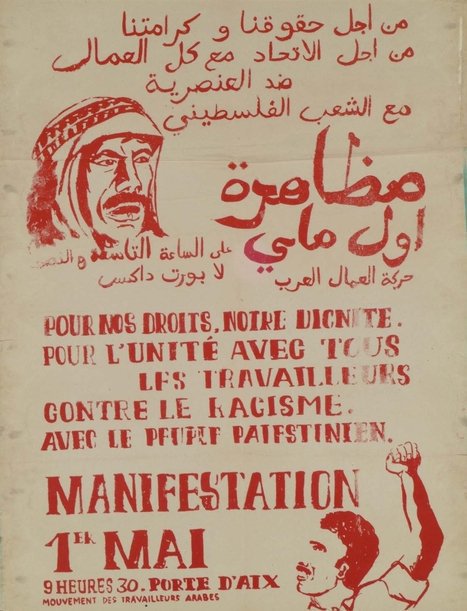 26)Les organisations de travailleurs immigrés, les associations antiracistes ont été de longue date associées aux 1er mai(affiche de 1973, Marseille)