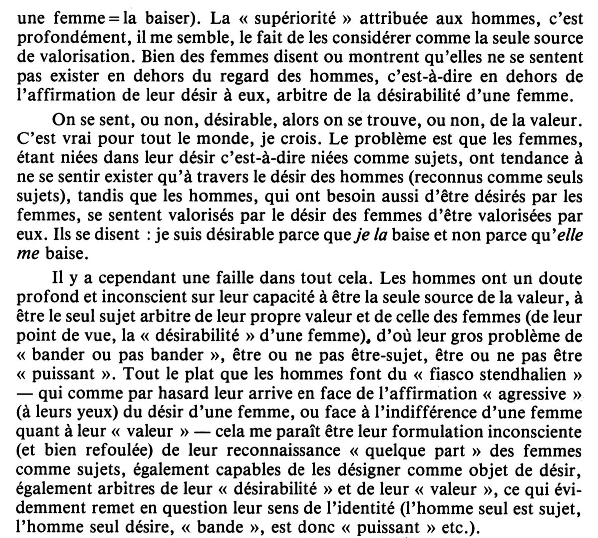 pour cause “la valorisation morale (donc politique) de l’objet du désir”, et cela est vrai pour les femmes relationnant avec des hommes, les hommes et aussi les lesbiennes.