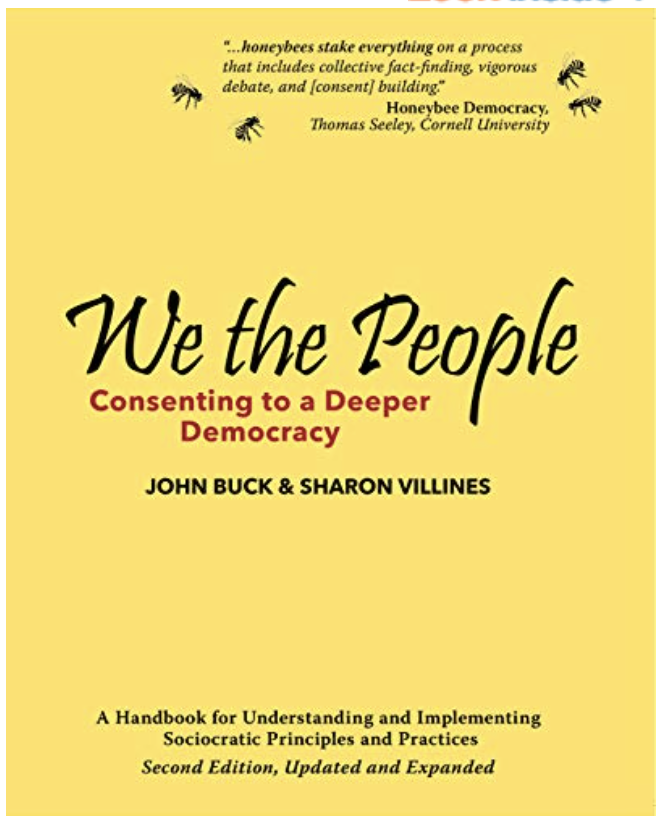 We the People, Consenting to a Deeper Democracy.... the first English book on sociocracy

It's clearly time for a deeper approach to democracy... which we know is #sociocracy

Join a free live webinar with John Buck &amp; Monika Megyesi, and experience it.
jo.my/a4e487