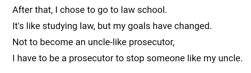  HAN JOONHWIAkhirnya dia (harus) masuk Law SchoolTp sblm itu, hbs gagal ujian yudisial, dia masuk Univ Polisi tp terus keluar dan memilih Law School, knp?Dulu dia mau jadi jaksa spt pamannya, skrg dia mau jadi jaksa untuk menghentikan orang2 spt pamannya  #LawSchool