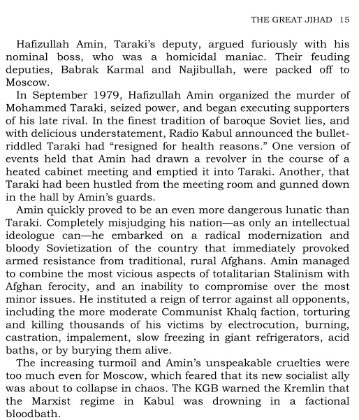 But Amin proved to be an even more dangerous lunatic than Taraki. He embarked on a bloody sovietization of the country. He killed and tortured thousands including those from the Khalq faction of communist party by electrocution, castration, impalement, slow freezing and burning.