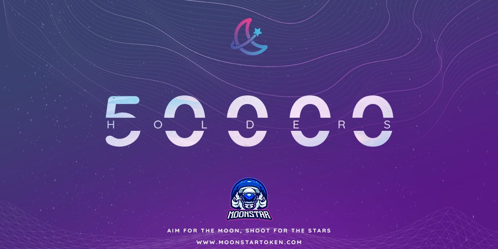 MoonStarToken's tweet photo. WE JUST HIT 50k HOLDERS 🤩

#MoonStar is still less than a MONTH old... We’re just getting started 👀 https://t.co/NlLRGuLXGL