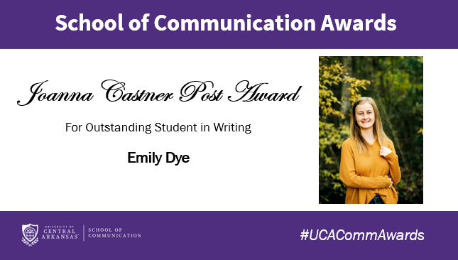 UCAComm's tweet photo. Congratulations to the winner of the Joanna Castner Post Award for Outstanding Student in Writing: Emily Dye! https://t.co/eBAENSit4R