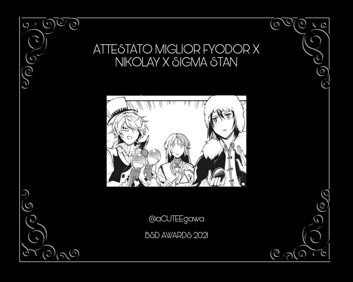 BSDAWARDS_IT's tweet photo. BEST FYODOR NIKOLAI SIGMA STAN

Congratulazioni @aCUTEEgawa https://t.co/usXlYtB7ij