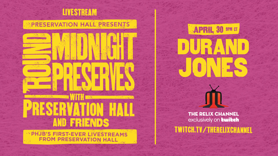 What’s up y’all, Durand here 👋 I’m performing a very special set tonight with the legendary <a href="/preshallband/">Preservation Hall Jazz Band</a> for Preservation Hall Foundation's livestream and fundraiser! Tune in for free at 9pm CT on twitch.tv/therelixchannel and visit preshallfoundation.org to donate.