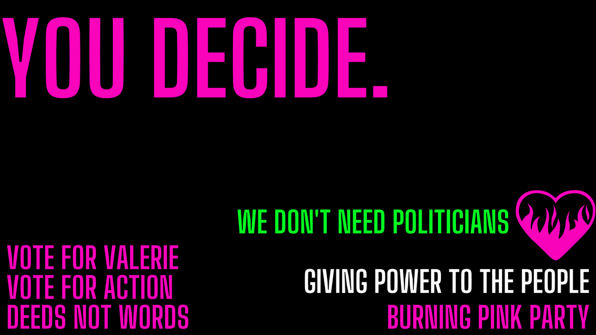 You decide!  We don't need politicians!
#Vote4Val #Valerie4London #CitizensAssemblies #DeliberativeDemocracy #RealDemocracy #Vote4Action #DeedsNotWords #PowerToThePeople #BurningPink