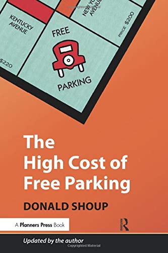 The High Cost of Free Parking by Donald ShoupI know an 800-page tome on parking doesn’t sound like a page-turner and only data-geeks will truly enjoy it, but Shoup explains in detail how parking policy is one of the most insidious and perverse influences on a city's functions.