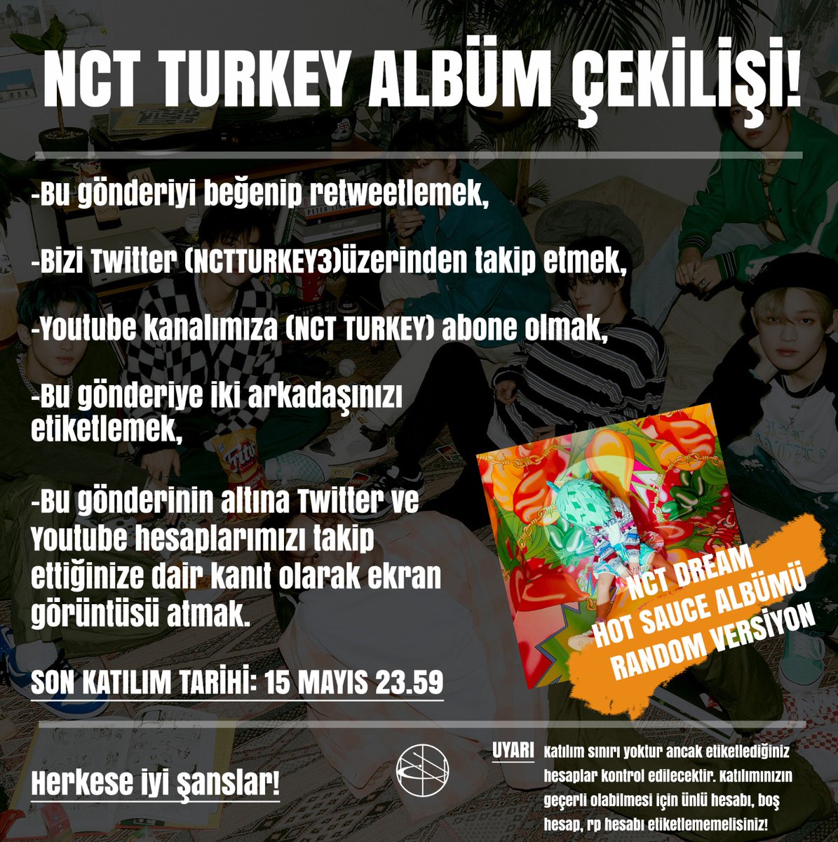 [ 🌶️ NCT DREAM HOT SAUCE ALBÜM ÇEKİLİŞİ 🌶️ ] 

Czennie, #NCTDREAM ilk full albüm çekilişi ile karşınızdayız! 🥳 Çekilişe katılımınızı bekliyoruz ve herkese bol şans diliyoruz. ✊🏻  Çekiliş katılım kurallarını okumayı unutmayın. 💚

YouTube Linki: youtube.com/c/NCTTURKEY1