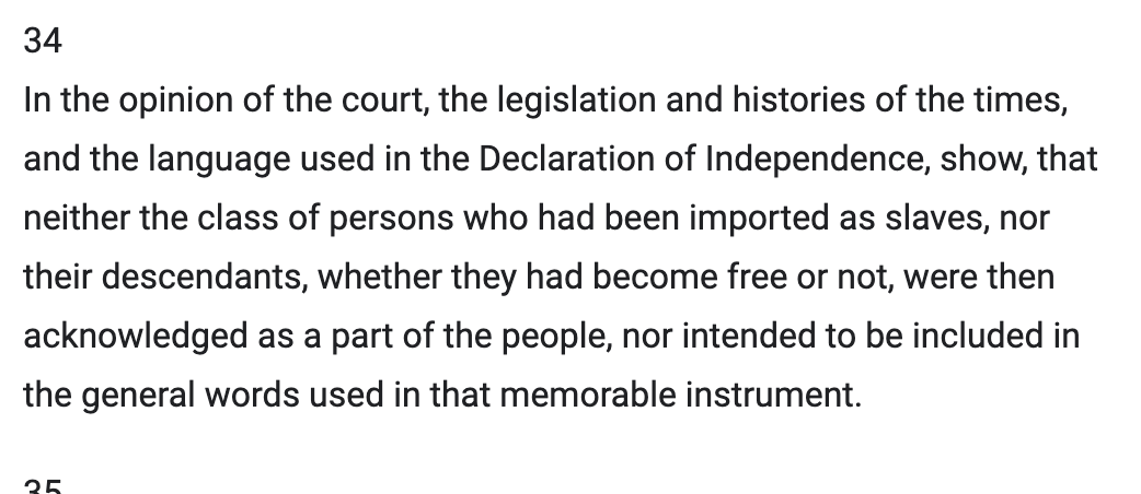 You know who might know? The Supreme Court. If only they had written something like:"But it is too clear for dispute, that the enslaved African race were not intended to be included, and formed no part of the people who framed and adopted [the Declaration of Independence]"...