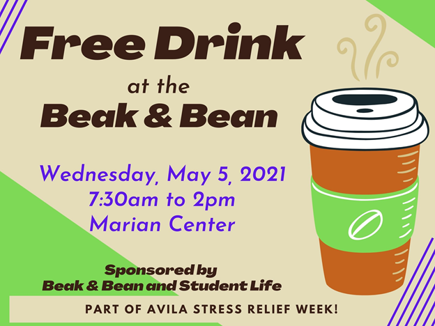 AvilaActivities's tweet photo. FREE DRINK at the BEAK &amp; BEAN
We love the Avila community! Thanks for a great year!
Wednesday, May 5, 2021
7:30am to 2pm
Beak &amp; Bean, Marian Center
Sponsored by Beak &amp; Bean &amp; Student Life
Part of Avila Stress Relief Week! https://t.co/Xgc3wpZuV3