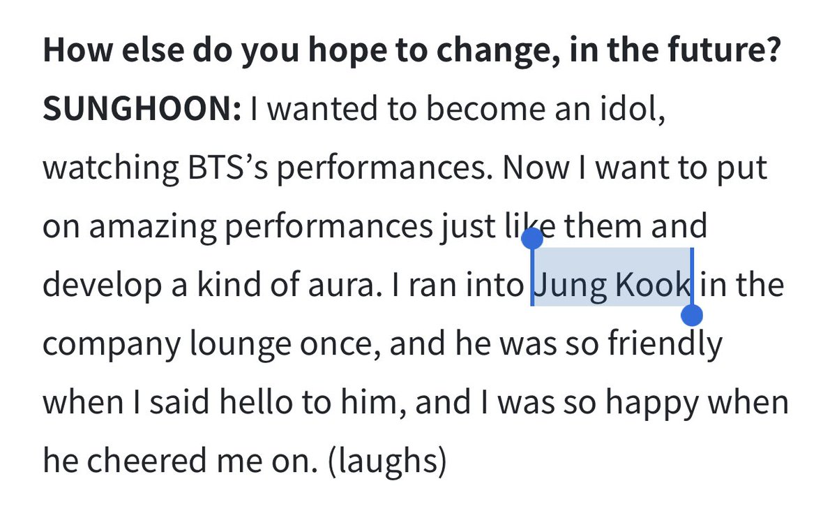 enhypen's sunghoon mentioned jungkook in one of his interviews "i ran into jungkook in the company lounge once, and he was so friendly when i said hello to him, and i was so happy when he cheered me on"