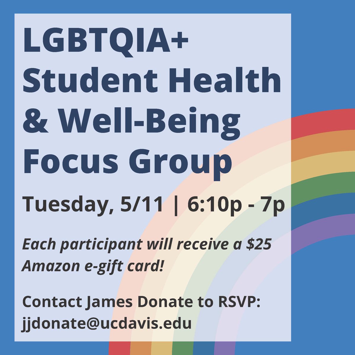 LGBTQIA+ Student Health &amp; Well-Being Focus Group. Open to <a href="/ucdavis/">UC Davis</a> undergraduate and graduate students. <a href="/UCDavisCOE/">UC Davis College of Engineering</a> <a href="/ucdaviscee/">UC Davis Civil & Environmental Engineering</a>