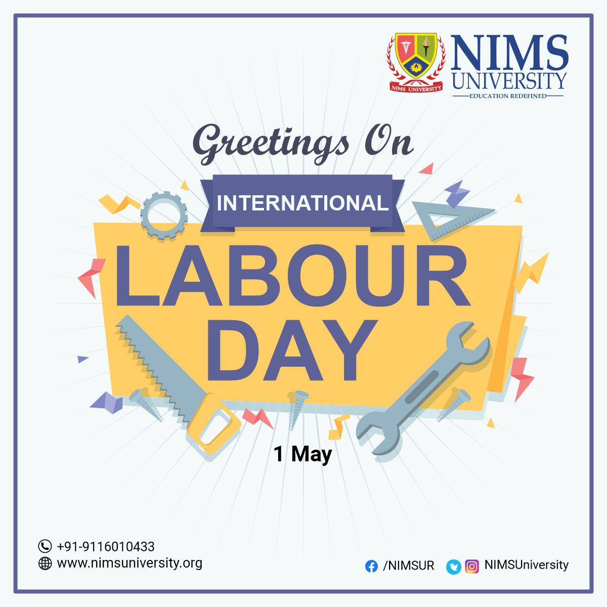 NIMS University (@nimsuniversity) on Twitter photo Greetings from #NIMSUniversity on #InternationalLabourDay. Workers and labourers are the backbones of our society. Salute to them.
For admission inquiry, call us at +91-9116010433.
<a href="/ilo/">International Labour Organization</a> <a href="/LabourMinistry/">Ministry of Labour & Employment, GoI</a>
#MayDay #LabourDay #NIMS #NIMSMedicalCollege #Admission2021 #NIMSHospital Greetings from #NIMSUniversity on #InternationalLabourDay. Workers and labourers are the backbones of our society. Salute to them.
For admission inquiry, call us at +91-9116010433.
<a href="/ilo/">International Labour Organization</a> <a href="/LabourMinistry/">Ministry of Labour & Employment, GoI</a>
#MayDay #LabourDay #NIMS #NIMSMedicalCollege #Admission2021 #NIMSHospital