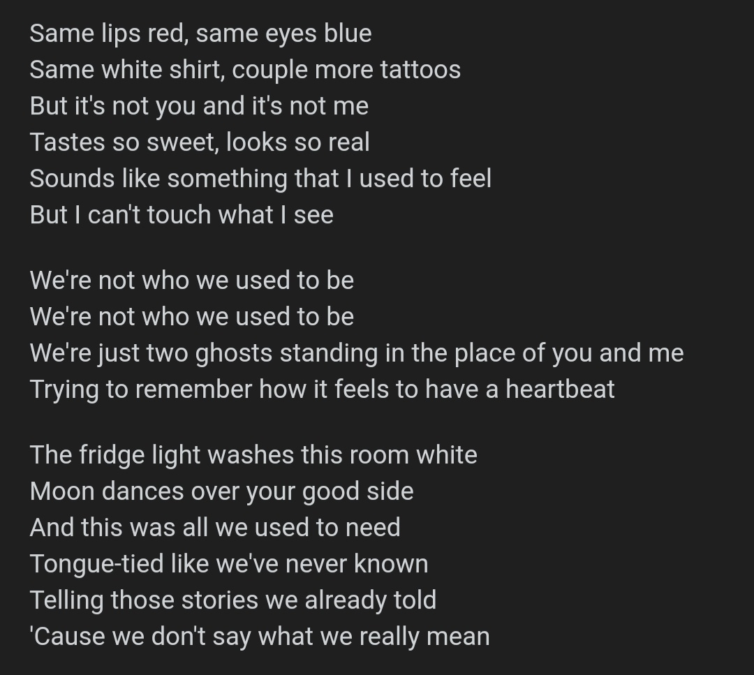 And in Out Of The Woods, she says "the rest of the world was black and white, and we were in screaming colors" yep.And in 2013, Harry wrote "Two Ghosts", a song about two lovers who can be themselves in certain situations, look at the lyrics :
