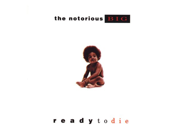 Notorious B.I.G, 'Ready To Die'Another album cover featuring a baby picture of the rapper who made it, Notorious' 'Ready To Die' album was released in 1994 and included the incredible single 'Juicy'