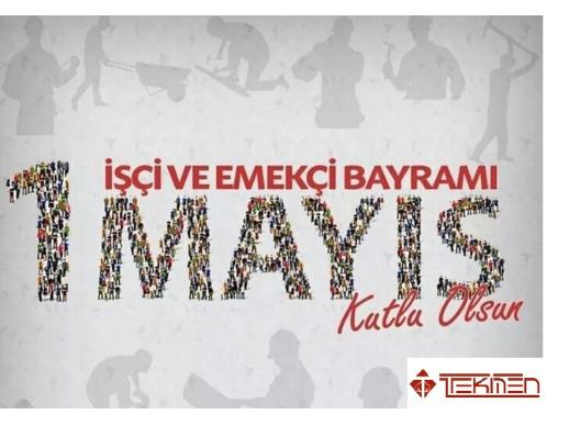 Tekmen Tekstil Ailesi olarak işçi ve emek bayramını kutlarız.