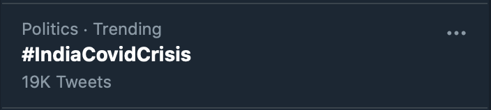 Screenshot of today's Twitter trend: #IndiaCovidCrisis categorised under Politics