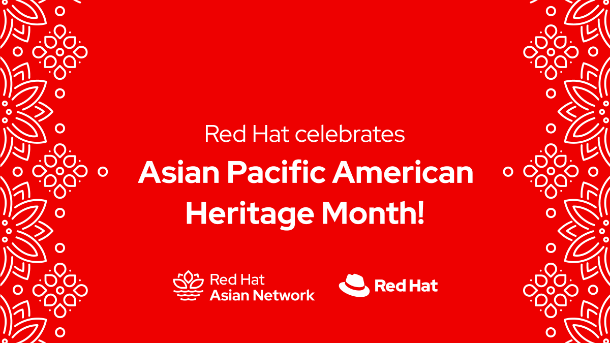 RedHatJobs's tweet photo. Red Hat and the Red Hat Asian Network are looking forward to celebrating Asian Pacific American Heritage Month by showcasing and celebrating their diverse cultures, identities, and contributions. #LifeAtRedHat https://t.co/RJEoTAQIGo