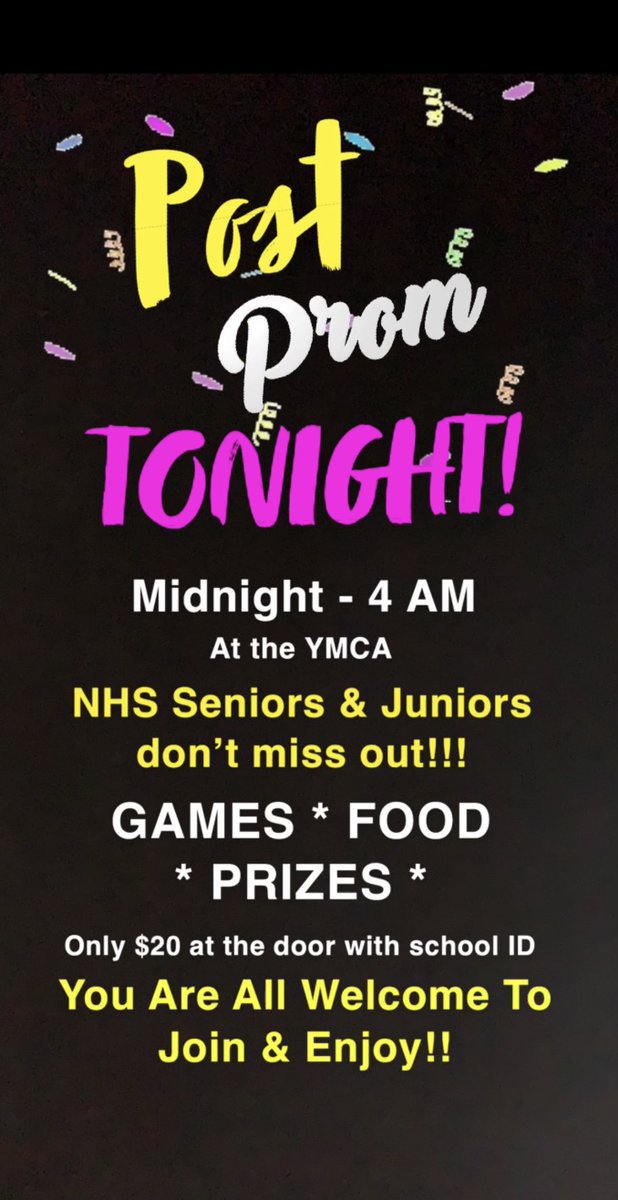 stromy5's tweet photo. ATTN: NHS Seniors &amp; Juniors!! There’s still time to join the activities at Post Prom! All of you are welcome!! https://t.co/6yupb7ItDk