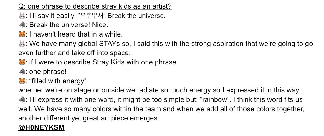 Q: one phrase to describe stray kids as an artist ?