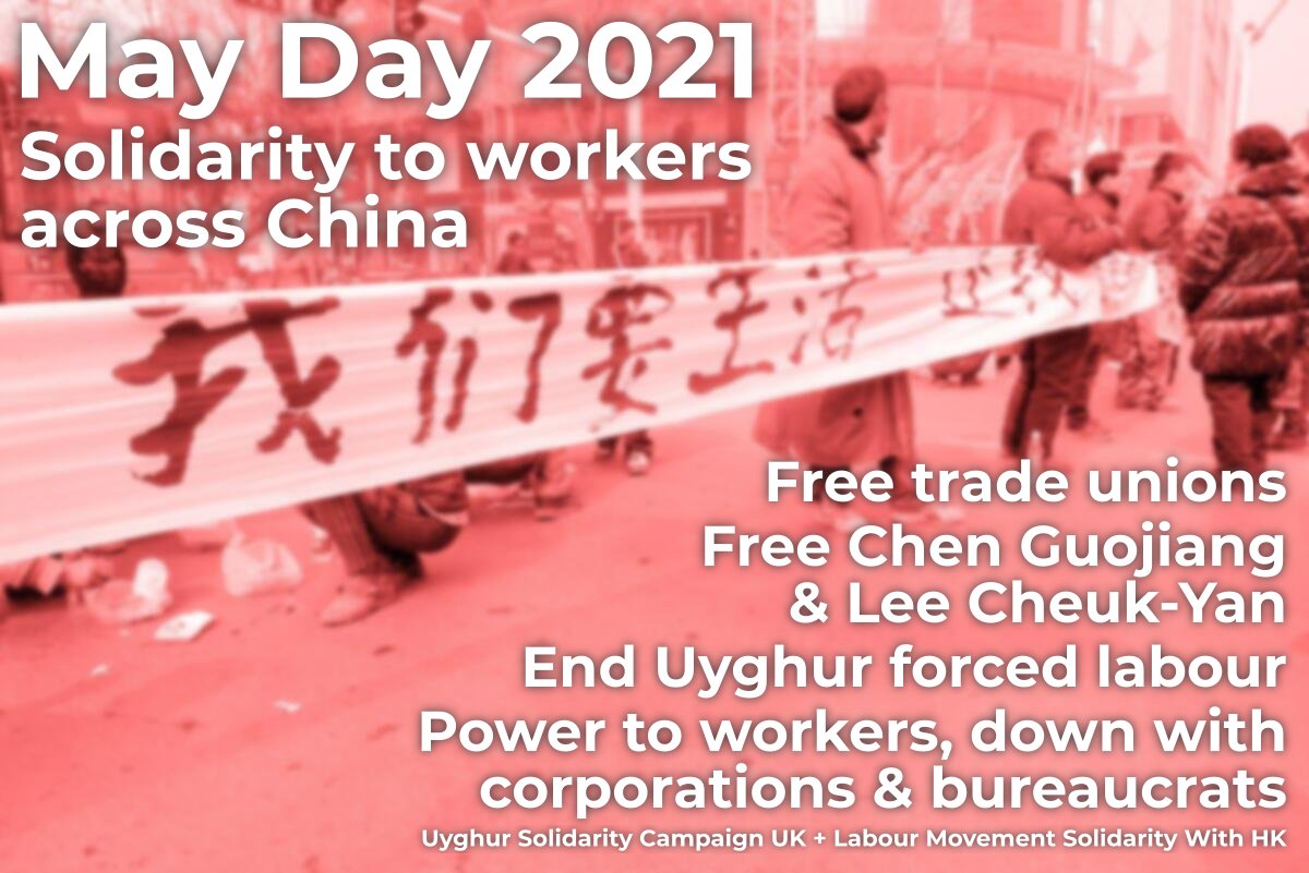 CampaignUyghur's tweet photo. Solidarity to workers across China this #MayDay2021 #MayDay

✊ Free trade unions
✊ Free Lee Cheuk-yan &amp; @FGuojiang
✊ #EndUyghurForcedLabour
✊ Power to workers, down with the corporations &amp; bureaucrats!

#HongKong #UyghurGenocide https://t.co/eKOk6r7pEX