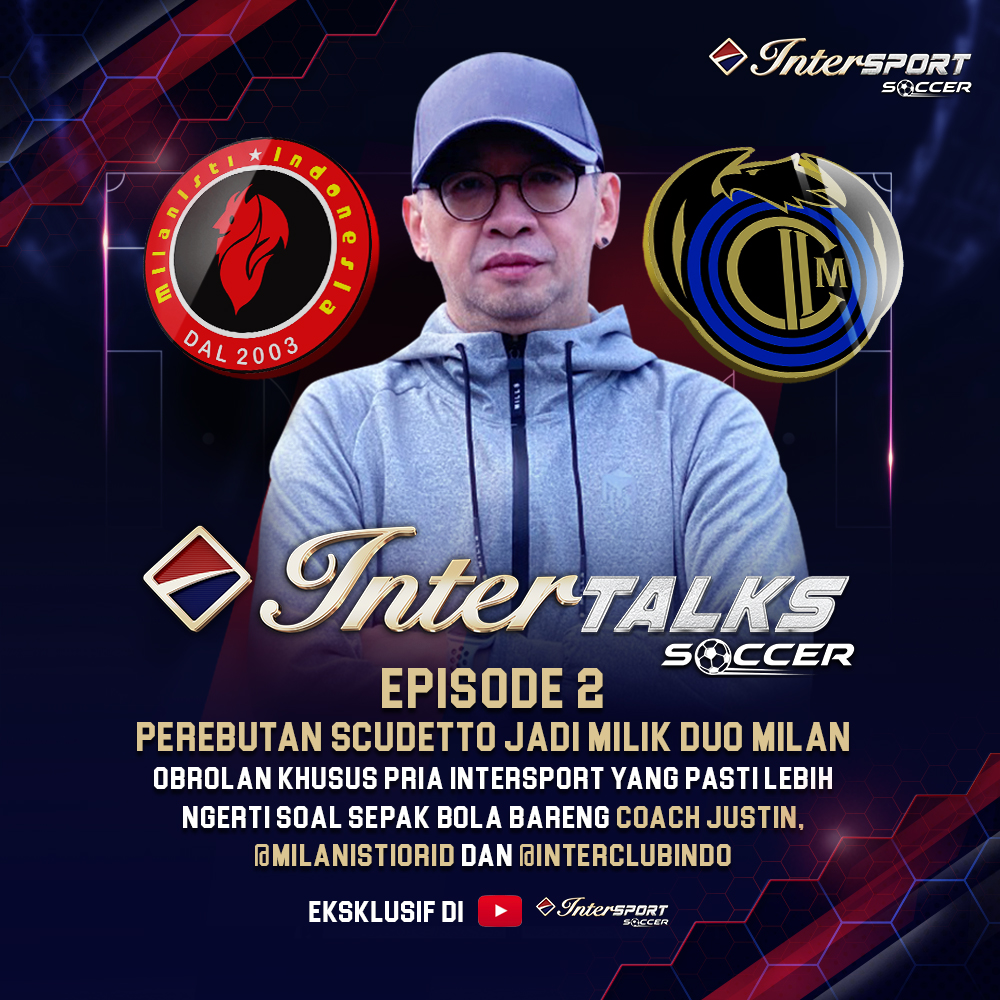 intersoccer_id's tweet photo. #Intertalks kembali dengan perbincangan seru Serie A. Kali ini, @CoachJustinL akan ditemenin sama @MilanistiOrId dan @InterClubIndo eksklusif di YouTube Intersport Soccer!
Buat tonton videonya, klik link https://t.co/Jt4GNXtxVu ya, Bro! #PriaPunyaSelera #IntersportSoccer https://t.co/gKsiPEL981