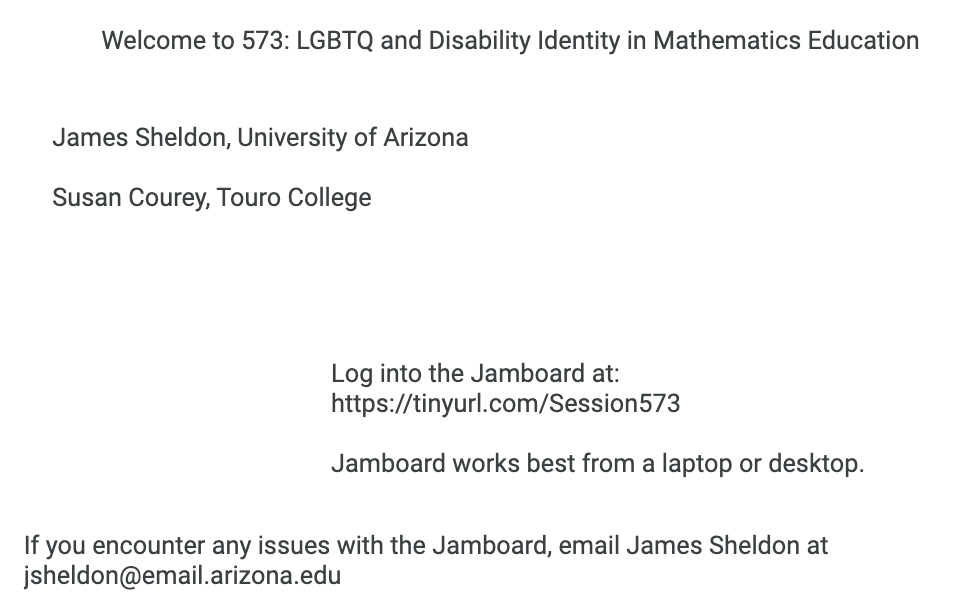 teedjvt's tweet image. Wow- never thought in my lifetime I'd see a session at a Math Conference with this topic- also did not think in my lifetime I'd ever be able to get married! #NCTMannual @NCTM Love the jamboard as a way to interact during an asynchronous presentation!