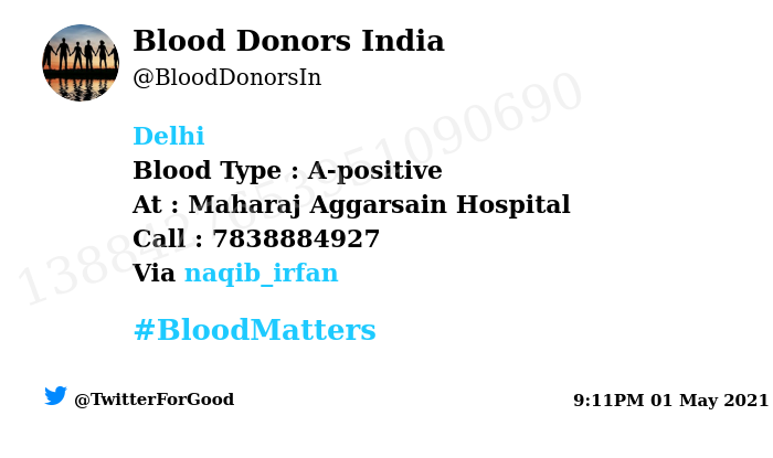 #Delhi
Need #Blood Type :  A-positive
At : Maharaj Aggarsain Hospital
Blood Component : Need Plasma A+ve from #Covid19 recovered patient
Number of Units : 2
Primary Number : 7838884927
Via: @naqib_irfan
#BloodMatters
Powered by Twitter