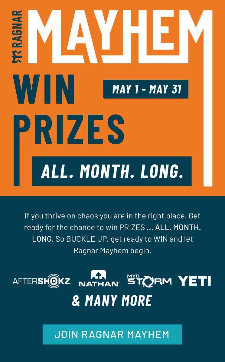 Buckle up, or maybe open your arms, because we’re giving away prizes...ALL. MONTH. LONG.

run.ragnarrelay.com/mayhem/

#RagnarMayhem