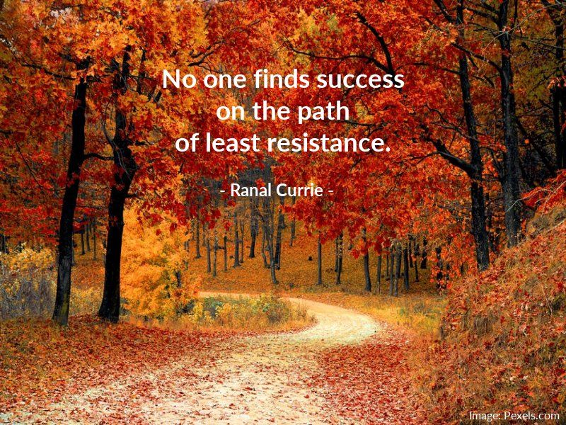 The Path Of Least Resistance Quote : 9 Robert Fritz Quotes On Choice ...