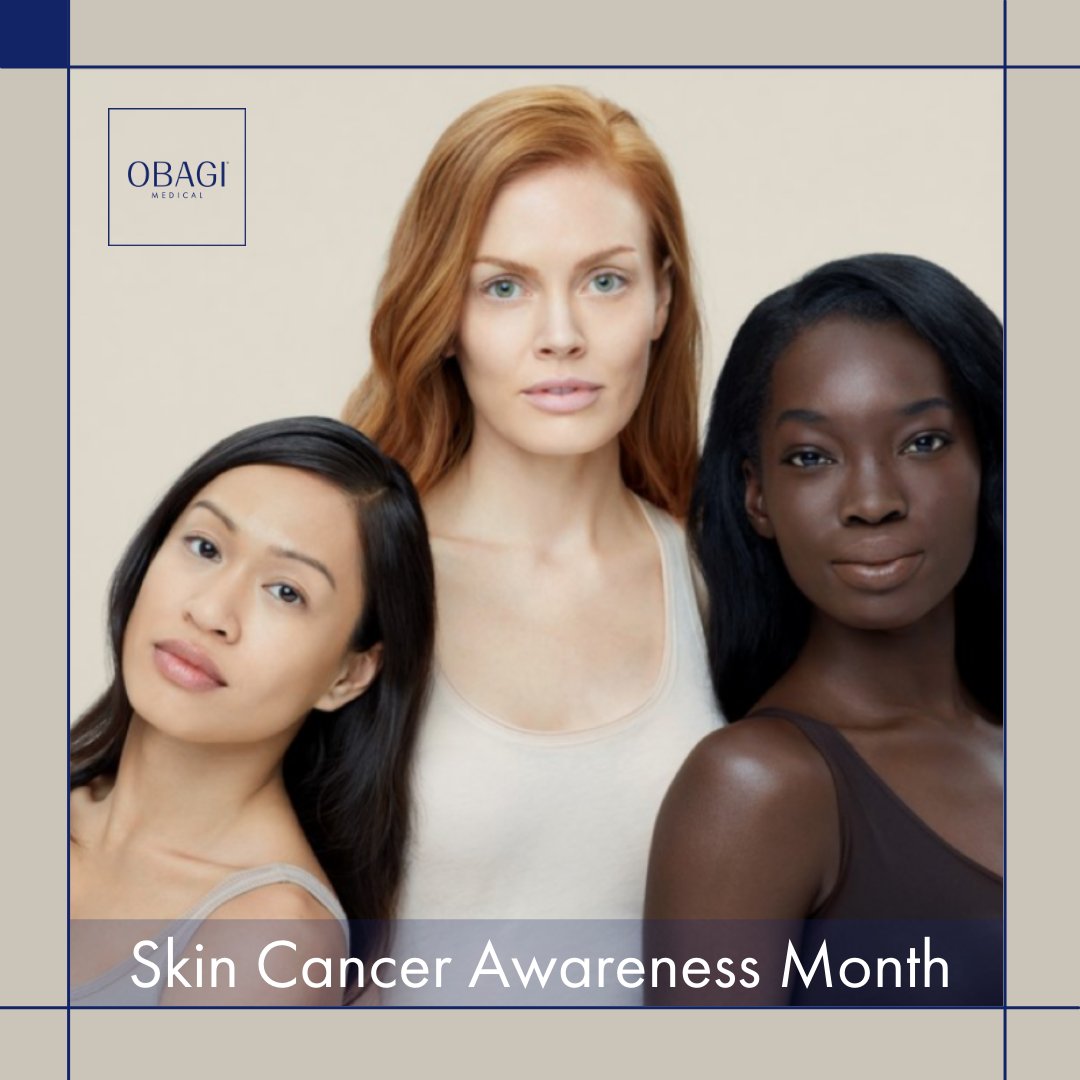 Obagi's tweet image. May is #SkinCancerAwarenessMonth 
Learn how to protect yourself and your loved ones by staying out of the sun! Assure that your skincare products are also working to protect and defend you from the harmful effects of the rays around you.