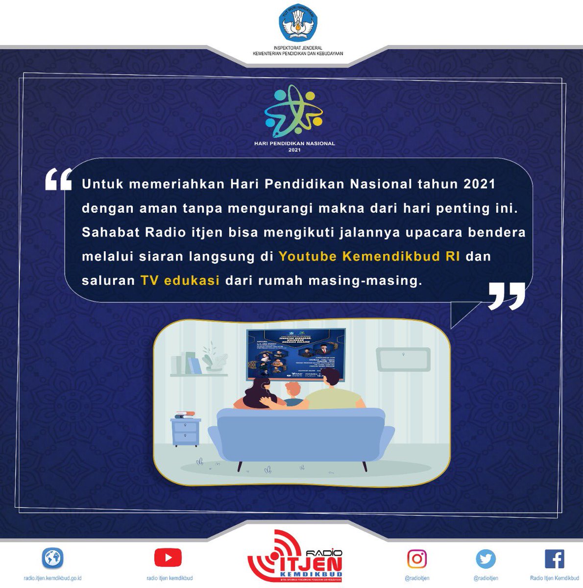 RadioItjen's tweet photo. Selamat memperingati #Hardiknas2021, #SahabatRadioItjen! Yuk, saksikan siaran langsung serta kemeriahan acara puncak #Hardiknas2021 di rumah kamu masing-masing. Mari #SerentakBergerak wujudkan #MerdekaBelajar 😊🙏 https://t.co/qFsYFmDwCn