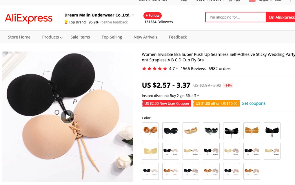 Example #1: Strapless BraThis has been a very popular productSneaky Vaunt capitalized on this trend and beefed up branding with influencers and a clean looking websiteThe brand started with one product in 2017 and has now expanded its product line to multiple SKUs