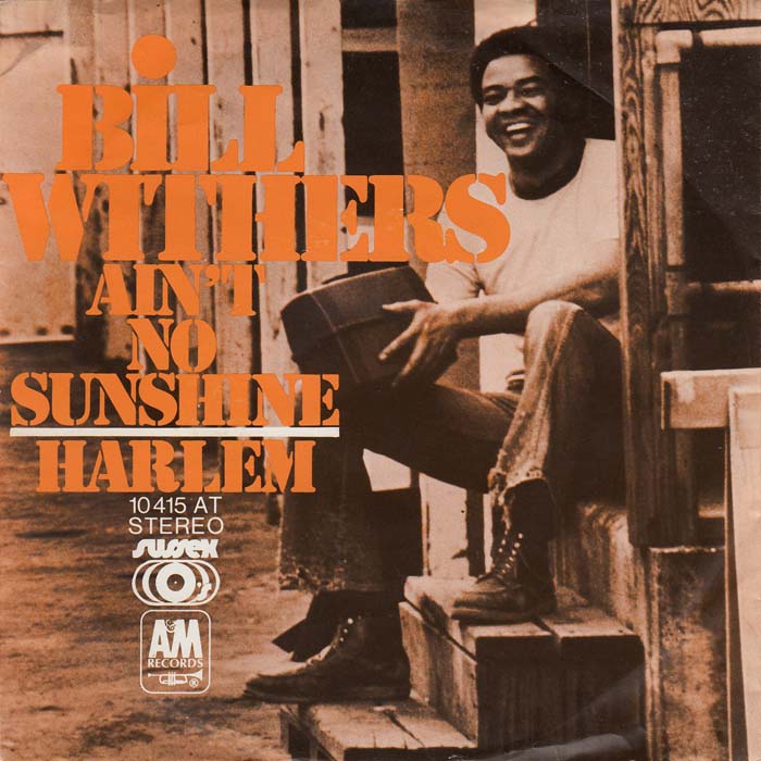 RT @7inchart: 'Ain't No Sunshine' by Bill Withers, released in Germany by A&M in 1971. https://t.co/jzPm5TEkgX