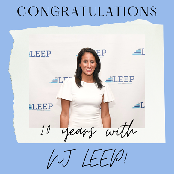 Thank you for 10 incredible years of love and leadership! We are so grateful for all that you have done for our community. Congratulations on your 10 year anniversary with NJ LEEP, Ms. A!