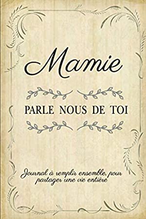 Télécharger PDF Mamie Parle Nous De Toi Gratuit par Léa Brugière / X
