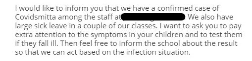 So, a confirmed case. Two weeks later, several staff members sick. Then, confirmed case among the staff and lots of people sick at school. All the school can do is to ask the families to watch for symptoms, test their children and inform the school.