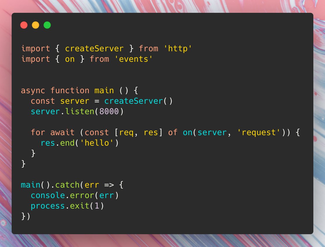 loige's tweet image. Did you know that you can use `on` to turn an event emitter into an async iterator in #NodeJS?

Need an example? How about doing a `for await...of` to handle incoming #HTTP requests a-là-Deno? 🙃