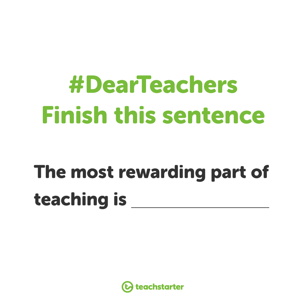 #DearTeachers Thank you for all that you do! We'd love to know why you do it. What is the most rewarding part of your job? #LoveFrom <a href="/TeachStarter/">TeachStarter.com</a>